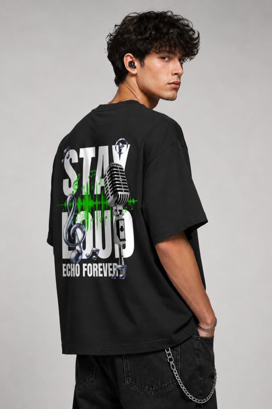 Stay Loud Oversized T-Shirt